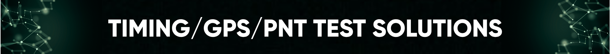 Timing_GPS_PNT Test Solutions